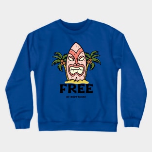 FEEL FREE by Body'nsurf Crewneck Sweatshirt